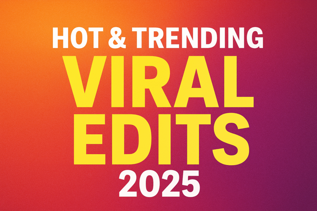 Hot & Trending Viral Edits That Took Over Telegram in 2025