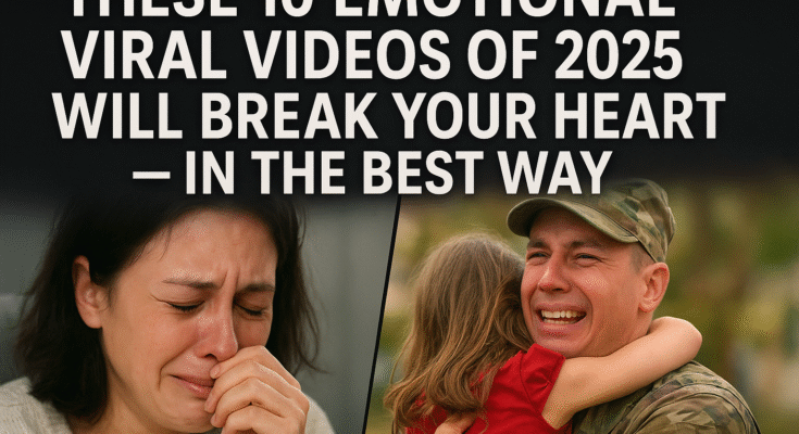 These 10 Emotional Viral Videos of 2025 Will Break Your Heart — in the Best Way
