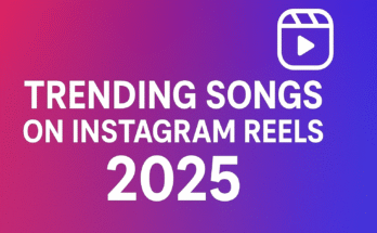 Trending Songs on Instagram Reels 2025